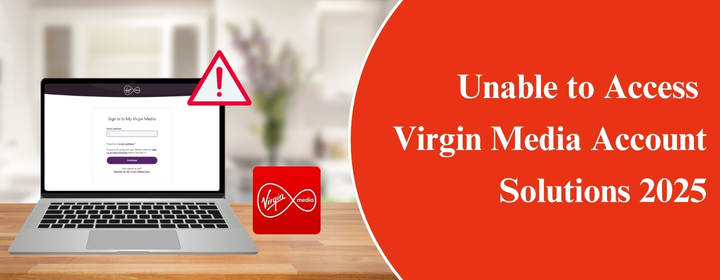 Unable-to-Access-Virgin-Media-Account-Solutions-2025